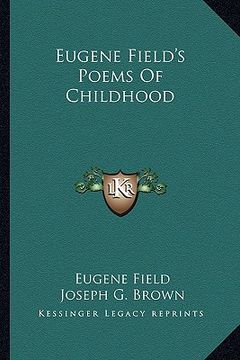 portada eugene field's poems of childhood (en Inglés)