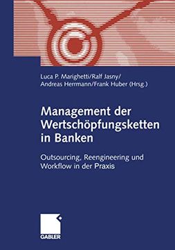 portada Management Der Wertschöpfungsketten in Banken: Outsourcing, Reengineering Und Workflow in Der PRAXIS (en Alemán)