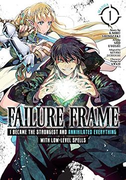 portada Failure Frame: I Became the Strongest and Annihilated Everything With Low-Level Spells (Manga) Vol. 1 