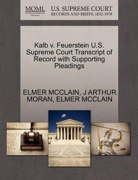 portada kalb v. feuerstein u.s. supreme court transcript of record with supporting pleadings (en Inglés)