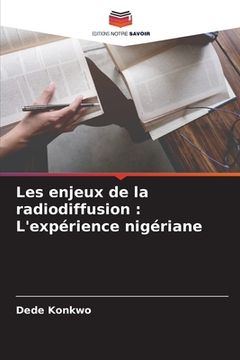 portada Les enjeux de la radiodiffusion: L'expérience nigériane (en Francés)
