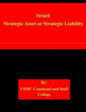 portada Israel: Strategic Asset or Strategic Liability (en Inglés)