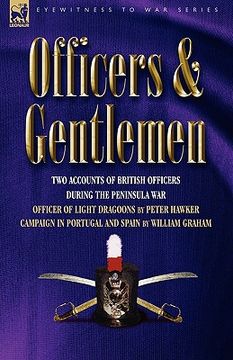 portada officers & gentlemen: two accounts of british officers during the peninsula war (en Inglés)