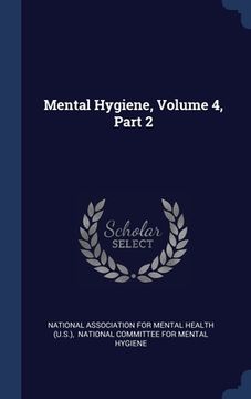portada Mental Hygiene, Volume 4, Part 2 (en Inglés)