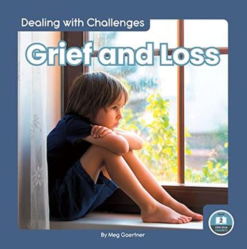 portada Grief and Loss (Dealing With Challenges: Little Blue Readers, Level 2) (en Inglés)