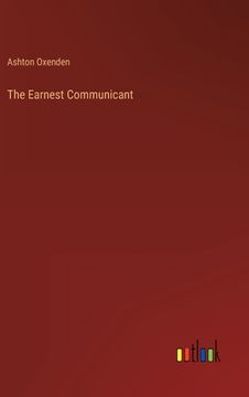 portada The Earnest Communicant (en Inglés)