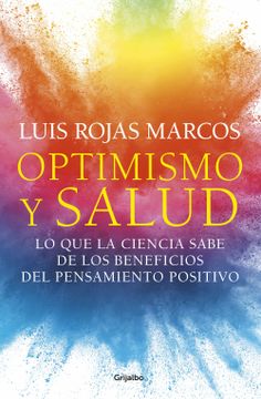portada Optimismo y Salud: Lo que la Ciencia Sabe de los Beneficios del Pensamiento Positivo