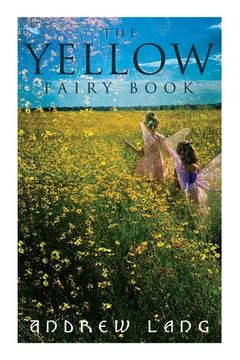 portada The Yellow Fairy Book: 48 Short Stories & Tales of Fantasy and Magic (en Inglés)
