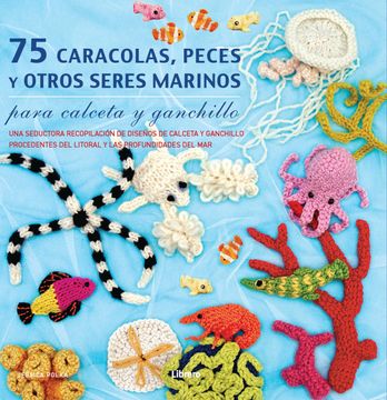 portada 75 Caracolas, Peces y Otros Seres Marinos - Jessica Polka - Libro Físico