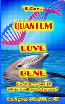 portada The Quantum Love Gene: Evolve or perish  Which will you choose?