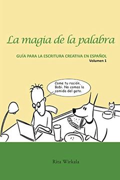 portada La Magia de la Palabra. Volumen 1: Guía Para la Escritura Creativa en Español. (1)