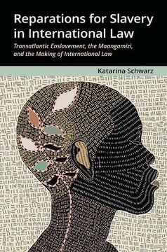 portada Reparations for Slavery in International Law: Transatlantic Enslavement, the Maangamizi, and the Making of International law (en Inglés)