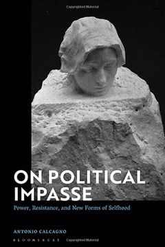 portada On Political Impasse: Power, Resistance, and new Forms of Selfhood 