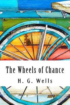 portada The Wheels of Chance (en Inglés)