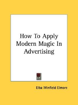 portada how to apply modern magic in advertising (en Inglés)