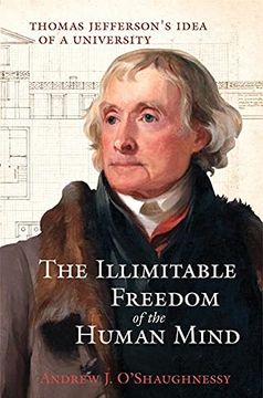portada The Illimitable Freedom of the Human Mind: Thomas Jefferson'S Idea of a University (en Inglés)