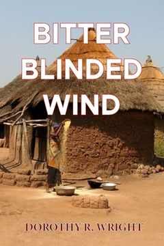 portada Bitter Blinded Winds: If Only - Is Lost Opportunity (en Inglés)