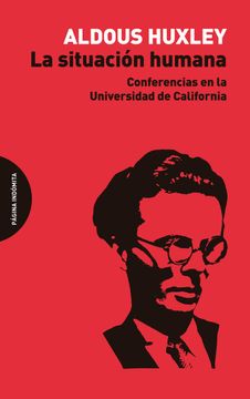 portada La Situacion Humana: Conferencias en la Universidad de California (in Spanish)