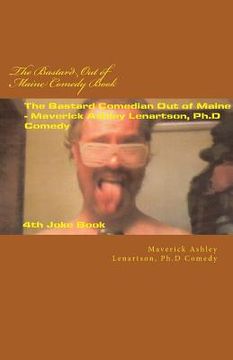 portada The Bastard Ouf of Maine Comedy Book: (Steal This Book For Your Comedy Routines) (en Inglés)