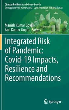 portada Integrated Risk of Pandemic: Covid-19 Impacts, Resilience and Recommendations (en Inglés)