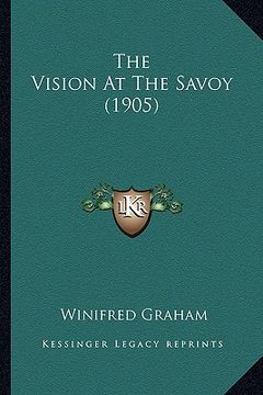 portada the vision at the savoy (1905) (en Inglés)