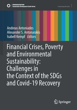 portada Financial Crises, Poverty and Environmental Sustainability: Challenges in the Context of the Sdgs and Covid-19 Recovery (en Inglés)