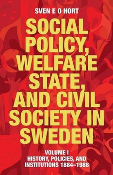 portada Social Policy, Welfare State, and Civil Society in Sweden: Volume I: History, Policies, and Institutions 1884-1988