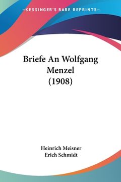 portada Briefe An Wolfgang Menzel (1908) (in German)