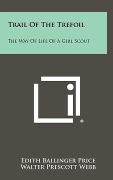 portada trail of the trefoil: the way of life of a girl scout (en Inglés)