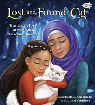 portada Lost and Found Cat: The True Story of Kunkush's Incredible Journey (en Inglés)
