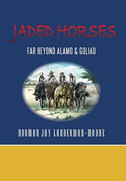 portada Jaded Horses: Far Beyond Alamo & Goliad (en Inglés)