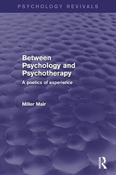 portada Between Psychology and Psychotherapy: A Poetics of Experience