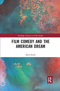 portada Film Comedy and the American Dream (Routledge Advances in Film Studies) (en Inglés)
