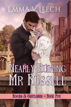 portada Nearly Ruining Mr. Russell: Rogues & Gentlemen Book 5 (in English)