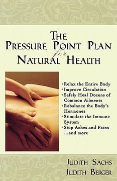 portada the pressure point plan for natural health (en Inglés)