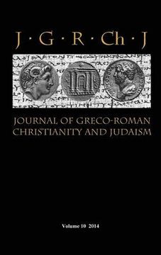 portada Journal of Greco-Roman Christianity and Judaism 10 (2014) (en Inglés)