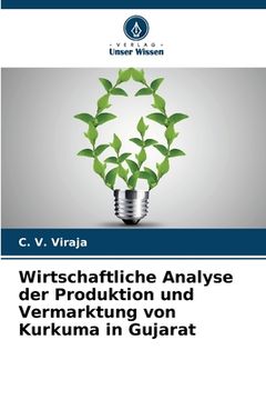 portada Wirtschaftliche Analyse der Produktion und Vermarktung von Kurkuma in Gujarat (in German)