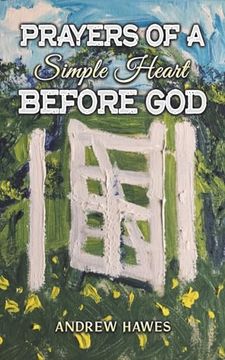 portada Prayers of a Simple Heart Before god (en Inglés)