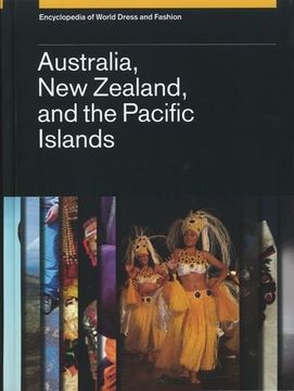 portada Encyclopedia of World Dress and Fashion: Australia, new Zealand, and the Pacific Islands: 7 (en Inglés)