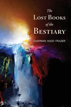 portada The Lost Books of the Bestiary (en Inglés)