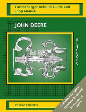 portada John Deere RE500080: Turbocharger Rebuild Guide and Shop Manual (en Inglés)
