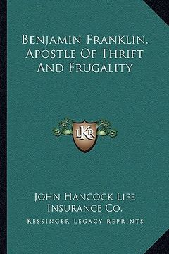 portada benjamin franklin, apostle of thrift and frugality (in English)