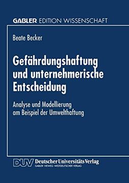 portada Gefährdungshaftung und Unternehmerische Entscheidung: Analyse und Modellierung am Beispiel der Umwelthaftung (in German)