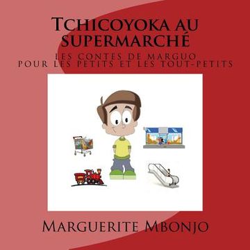 portada Tchicoyoka au supermarché (en Francés)