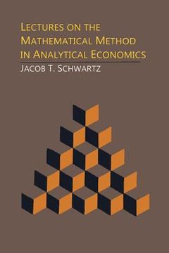 portada Lectures on the Mathematical Method in Analytical Economics (en Inglés)