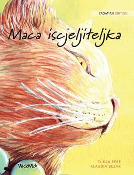 portada Maca iscjeljiteljka: Croatian Edition of The Healer Cat (in Croacia)