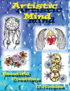 portada artistic mind: Beautiful, colorful, therapeutic, coloring book, art, tattoo art, tattoo, danial nickles, artistic mind, artistic (en Inglés)