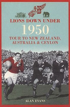 portada lions down under: the 1950 tour to new zealand, australia & ceylon (in English)
