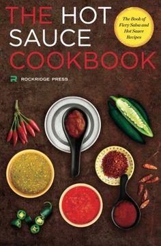 portada Hot Sauce Cookbook: The Book of Fiery Salsa and Hot Sauce Recipes (en Inglés)
