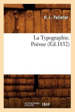 portada La Typographie. Poème (Éd.1832) (en Francés)